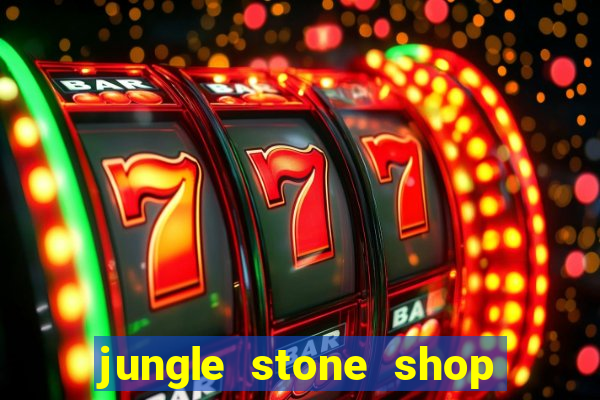 jungle stone shop reclame aqui